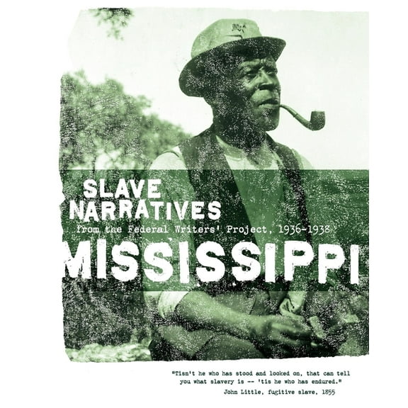 Slave Narratives Mississippi Slave Narratives, (Paperback)