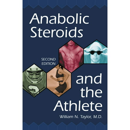 Anabolic Steroids and the Athlete, 2d ed. - eBook