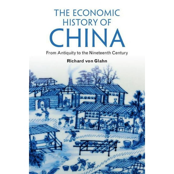 The Economic History of China, (Paperback)