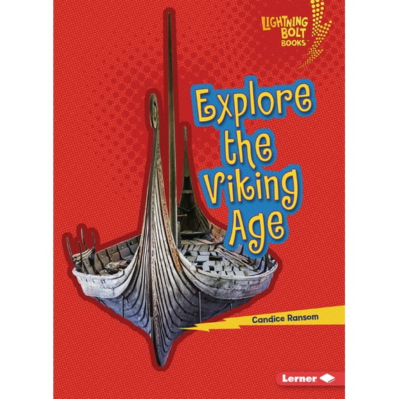 Lightning Bolt Books (R) -- Early Civili Explore the Viking Age, (Paperback)