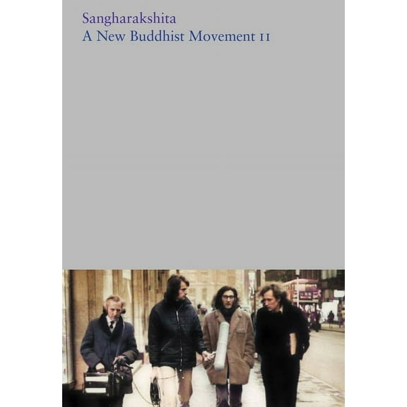Complete Works of Sangharakshita: A New Buddhist Movement II (Paperback)