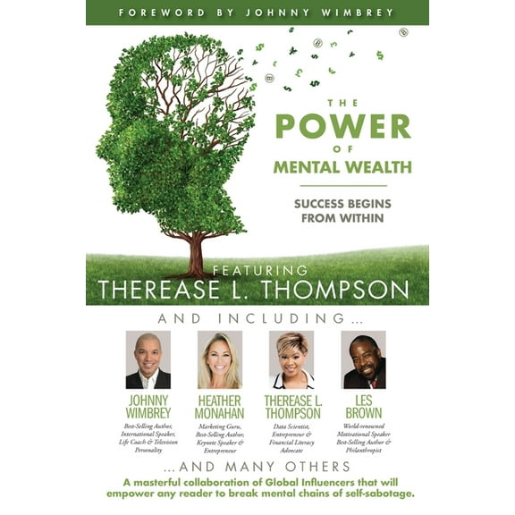 The POWER of MENTAL WEALTH Featuring Therease L. Thompson (Paperback)