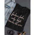 thumbnail image 3 of Fashion Fades, Style Remains T-Shirt Women -Image by Shutterstock, Female Large, 3 of 4