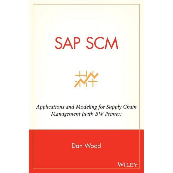 SAP SCM: Applications and Modeling for Supply Chain Management (with Bw Primer), (Hardcover)
