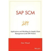 SAP SCM: Applications and Modeling for Supply Chain Management (with Bw Primer) (Hardcover)