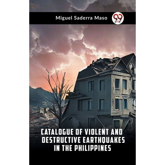 Catalogue Of Violent And Destructive Earthquakes In The Philippines, (Paperback)