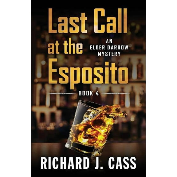 Elder Darrow Mystery Last Call at the Esposito, Book 4, (Paperback)
