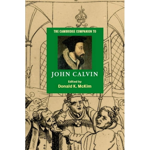 Cambridge Companions to Religion The Cambridge Companion to John Calvin, (Hardcover)