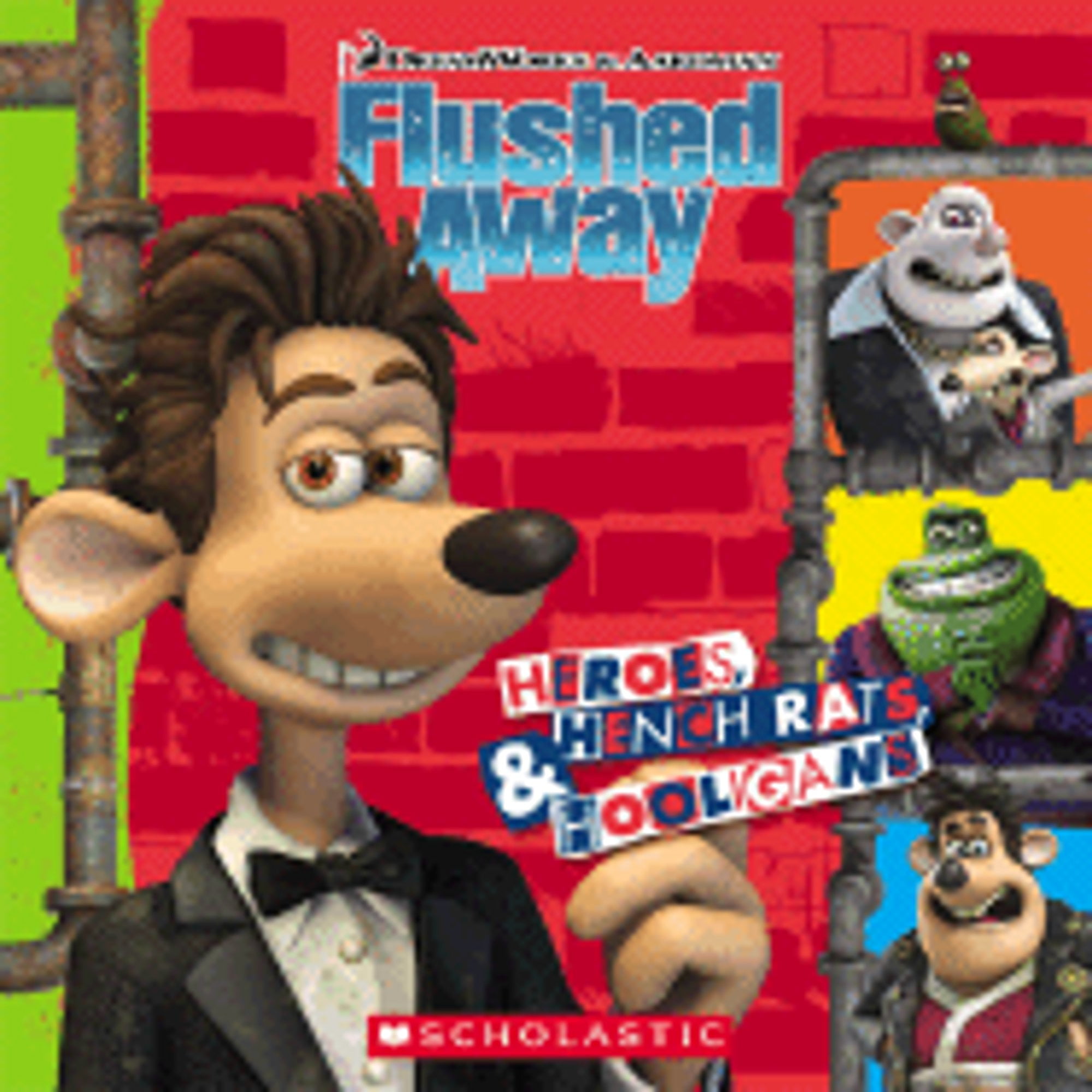 Flushed Away: Heroes Henchrats and Hooligans (Pre-Owned Paperback  9780439900768) by Dreamworks - Walmart.com