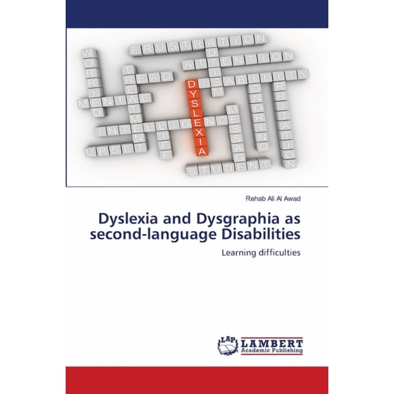 Dyslexia and Dysgraphia as second-language Disabilities (Paperback)