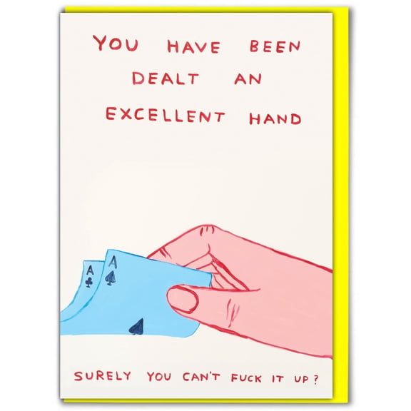 Birthday Card - Funny Everyday Card - Dealt An Excellent Hand