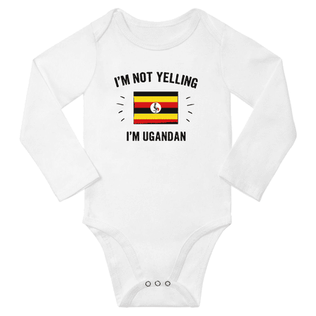 

I m Not Yelling I m Ugandan! Baby Long Sleeve Bodysuit Outfits (White 24 Months)