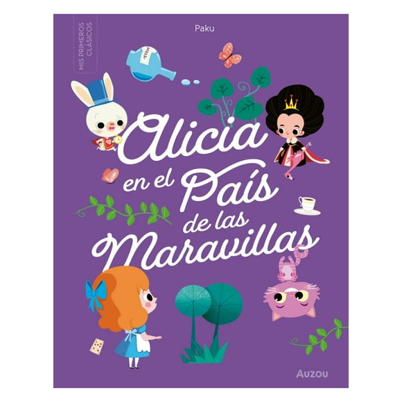 Pequenos Clasicos Alicia en el Pais de las Maravillas Auzou Tapa dura 1ra edicion