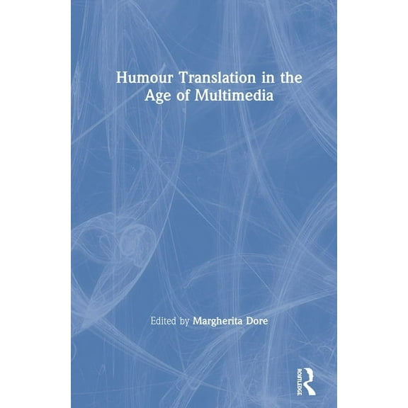 Humour Translation in the Age of Multimedia, (Hardcover)