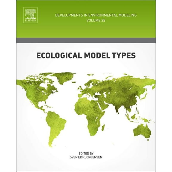 Developments in Environmental Modelling Ecological Model Types: Volume 28, Book 28, (Hardcover)