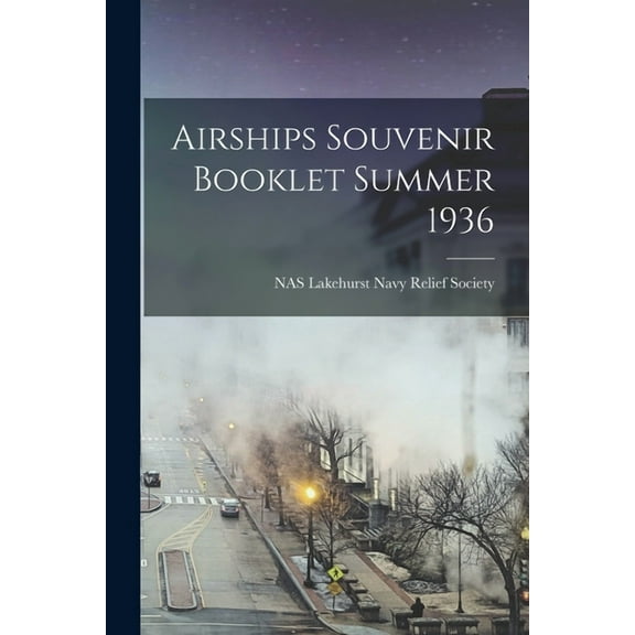 Airships Souvenir Booklet Summer 1936, (Paperback)