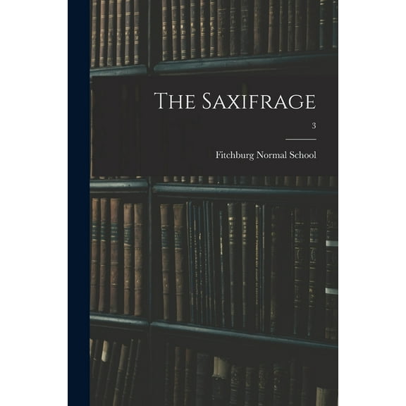 The Saxifrage; 3 (Paperback)