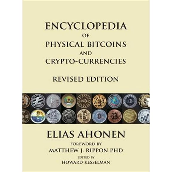Pre-Owned Encyclopedia of Physical Bitcoins and Crypto-Currencies, Revised Edition Hardcover