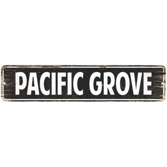 Pacific Grove Vintage Look Gift Metal Sign Chic 4x18 204180008178