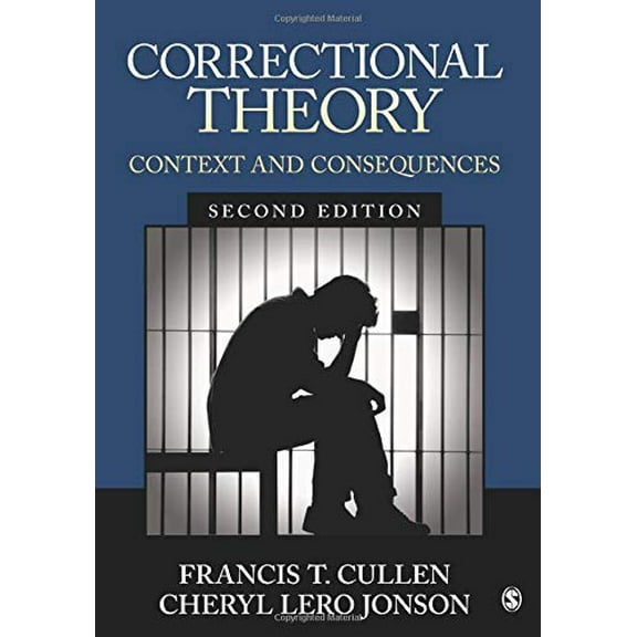 Pre-Owned Correctional Theory: Context and Consequences (Paperback) 1506306527 9781506306520