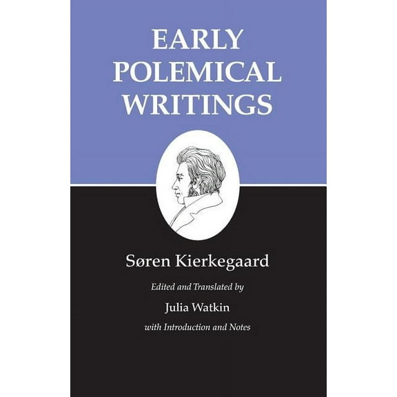 Kierkegaard's Writings Early Polemical Writings, Book 1, (Paperback)