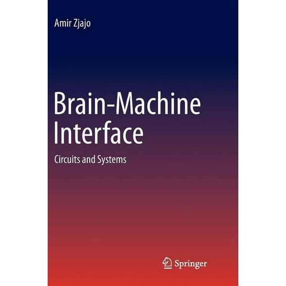 Brain-Machine Interface: Circuits and Systems, (Paperback)