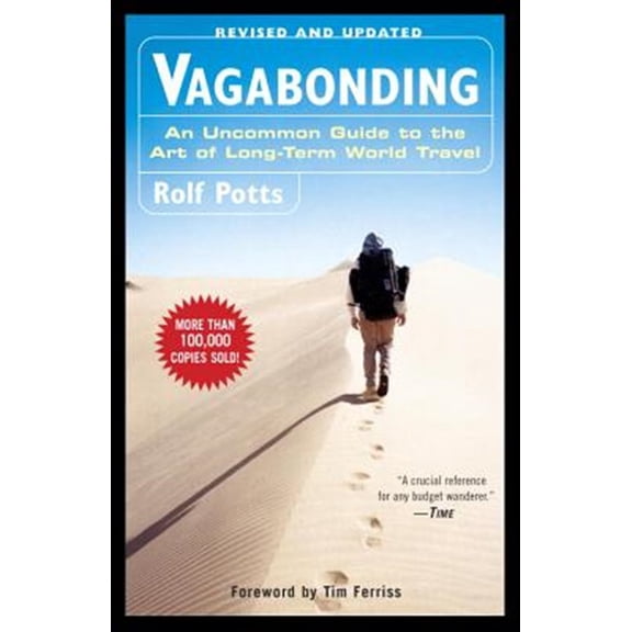 Pre-Owned Vagabonding: An Uncommon Guide to the Art of Long-Term World Travel /]crolf Potts (Paperback) 0812992180 9780812992182
