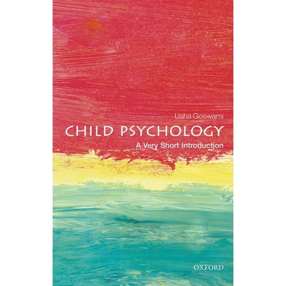 Very Short Introductions Child Psychology: A Very Short Introduction, (Paperback)
