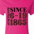 thumbnail image 4 of Inktastic Juneteenth Since 6-19-1865 Women's T-Shirt, 4 of 5