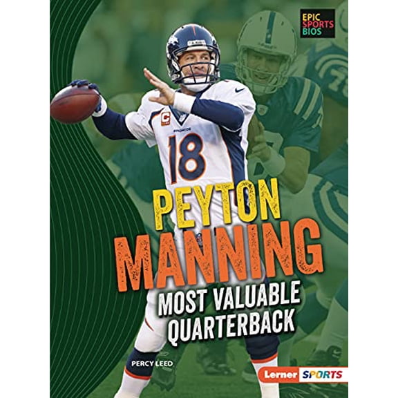 Epic Sports BIOS (Lerner (Tm) Sports): Peyton Manning: Most Valuable Quarterback (Paperback)
