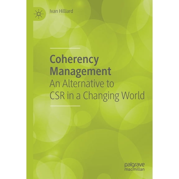 Coherency Management: An Alternative to Csr in a Changing World, (Paperback)