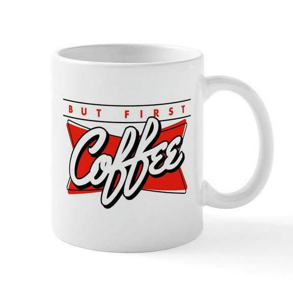 CafePress - But First Coffee Mugs - 11 oz Ceramic Mug - Novelty Coffee Tea Cup