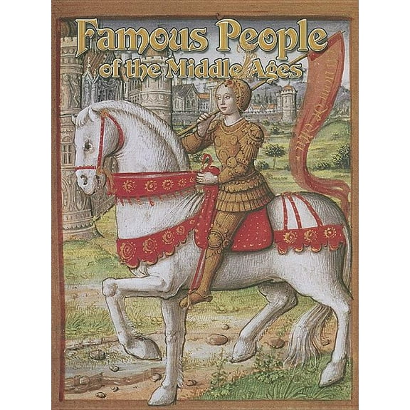 Famous People of the Middle Ages (Medieval World (Crabtree Paperback))
