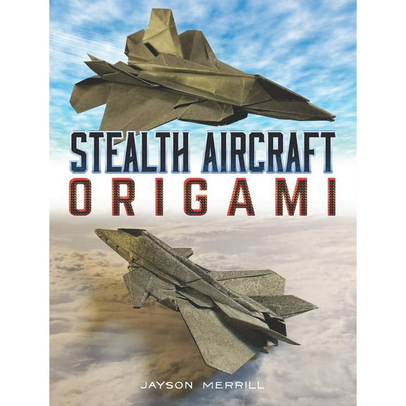 Dover Crafts: Origami & Papercrafts Stealth Aircraft Origami, (Paperback)