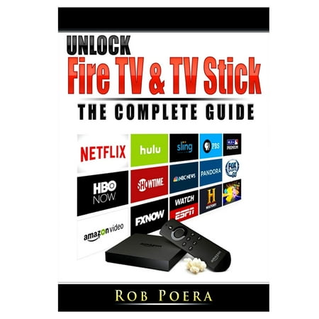 Unlock Fire TV & TV Stick The Complete Guide
