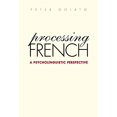 thumbnail image 1 of Processing French: A Psycholinguistic Perspective (Yale Language Series), 1 of 1