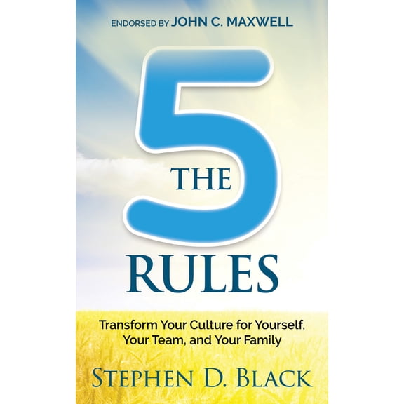 Pre-Owned The Five Rules: Transform Your Culture for Yourself, Your Team and Your Family (Paperback) 1636982018 9781636982014