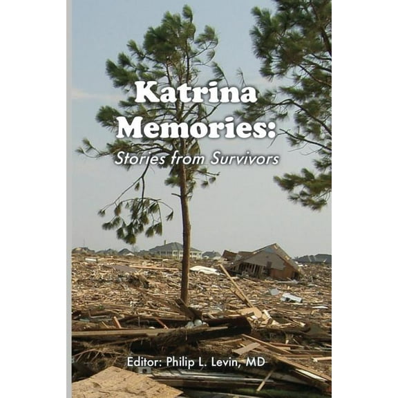 Katrina Memories : Stories From Survivors (Paperback)