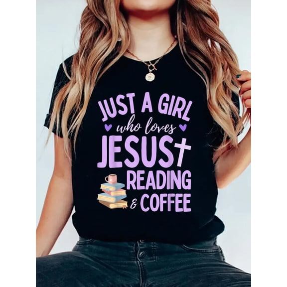 100% Cotton Just A Girl Who Loves Jesus Reading Coffee Christian Cute T-Shirt Women's Graphic Tee Casual Tops