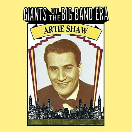 Giants Of The Big Band Era Artie Shaw