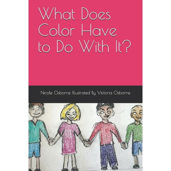 What Does Color Have to Do With It?, (Paperback)