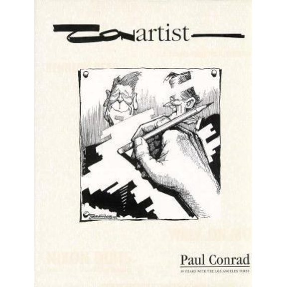 Pre-Owned Conartist: Paul Conrad 30 Years with The Los Angeles Times (Hardcover) 0961909552 9780961909550