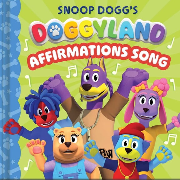 Snoop Dogg's Doggyland: Affirmations Song (a Snoop Dogg Doggyland Cased Board Book for Kids) (Board Book)