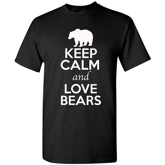 Keep Calm And Love Bears Wild Animal Lover Adult T-Shirt Tee