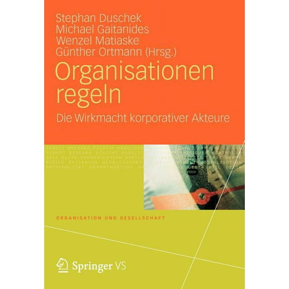 Organisation Und Gesellschaft Organisationen Regeln: Die Wirkmacht Korporativer Akteure, (Paperback)