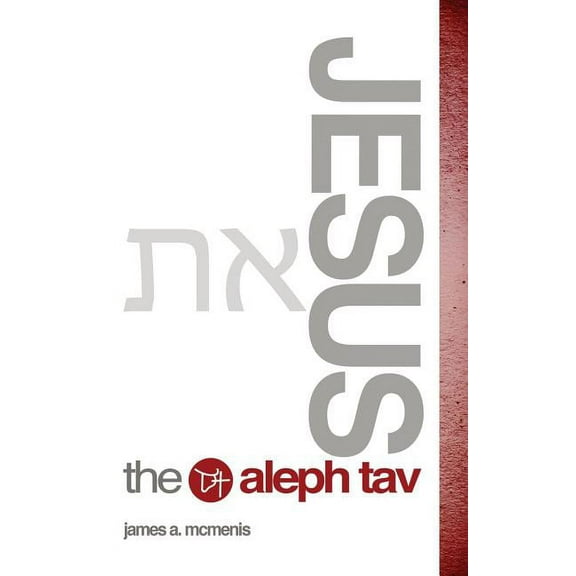 Jesus the Aleph Tav, (Hardcover)