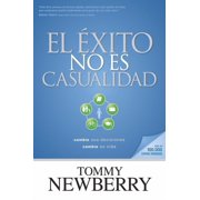 El éxito no es casualidad : Cambie sus decisiones; cambie su vida (Paperback)