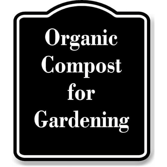 Organic Compost For Gardening BLACK Aluminium Composite Sign