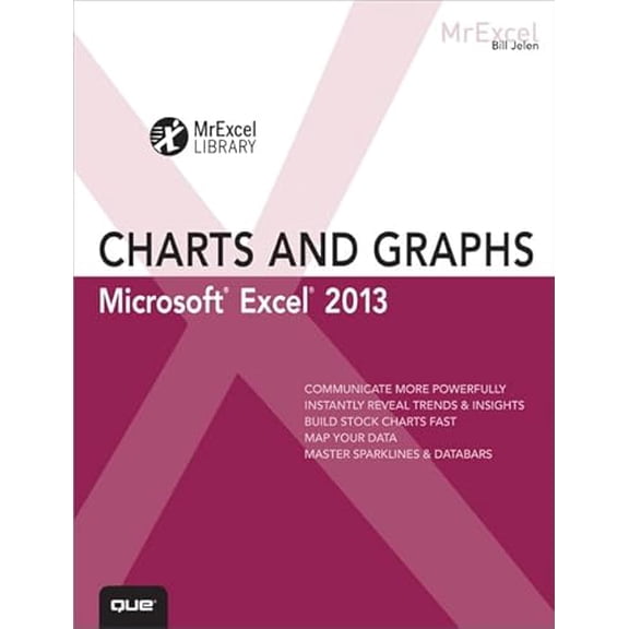 Pre-Owned Excel 2013 Charts and Graphs (Paperback) 0789748622 9780789748621