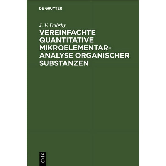 Vereinfachte Quantitative Mikroelementaranalyse Organischer Substanzen, (Hardcover)